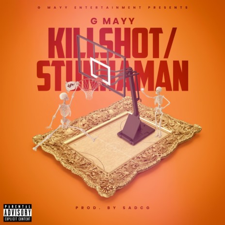 KILLSHOT/STUNNAMAN
