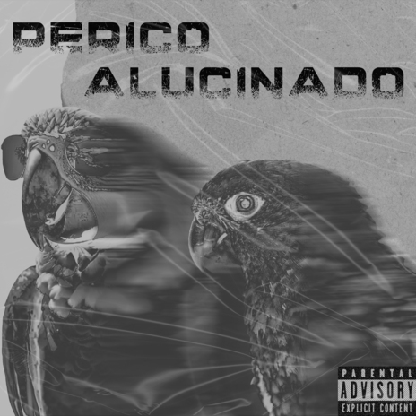 Perico Alucinado ft. george revill & DK CANDEXXX cover art