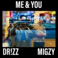 Me & You ft. Migzy