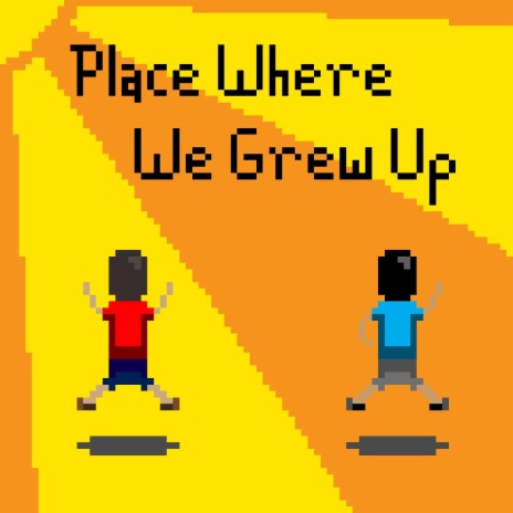 Place where we grew up cover art