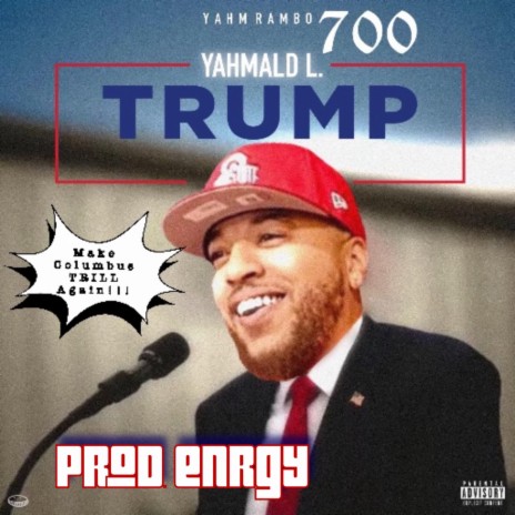 Yahmald L Trump (Make columbus Trill again) cover art