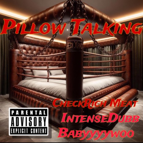 Pillow Talking ft. CheckRich Meat & BabyyyWoo cover art