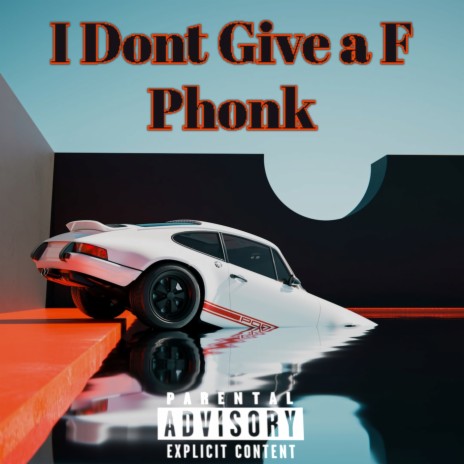 I Dont Give a F Phonk cover art