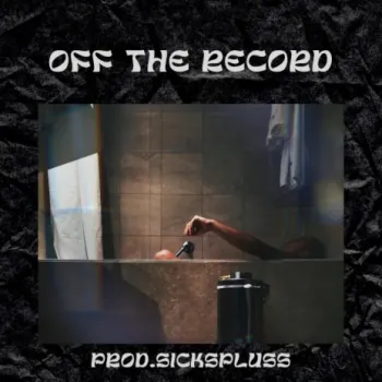 Off the record ft. Sickspluss cover art