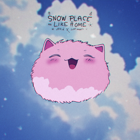 Snow Place Like Home ft. Less Gravity