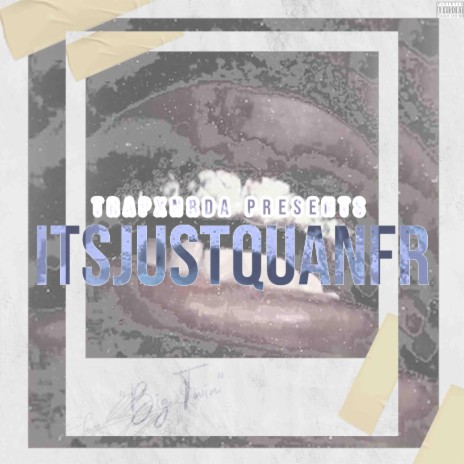 itsjustQuan&Nelfr (Bonus) ft. Almighty Nel