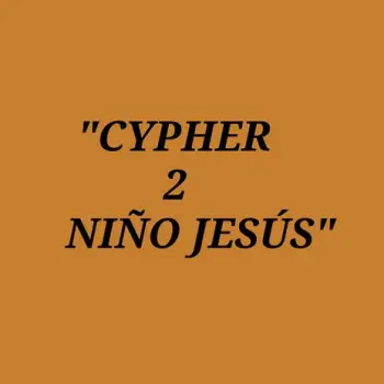 Cypher 2 niño jesús cover art