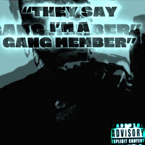 They Say I'm A Gang Member ft. Lil $yn cover art