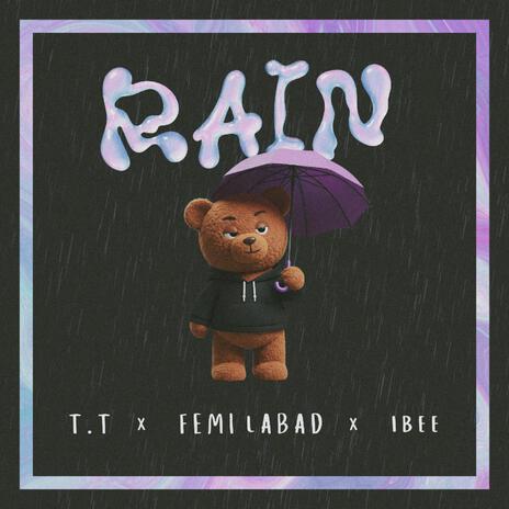 Rain ft. Femi Labad & Ibee cover art
