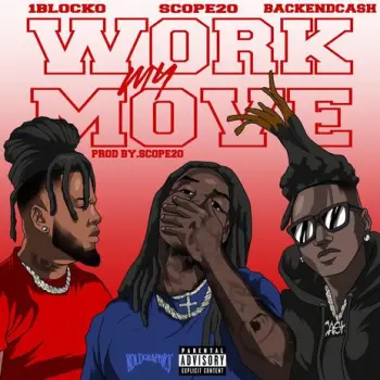 WORK MY MOVE ft. 1Blocko & BackendCash cover art