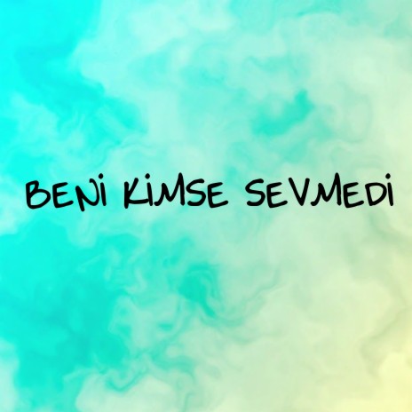 Beni Kimse Sevmedi cover art