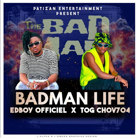 BADMAN LIFE ft. TOG CHOV704