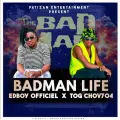 BADMAN LIFE ft. TOG CHOV704