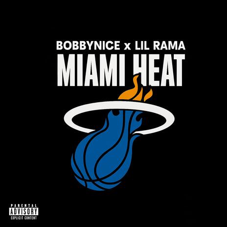 Miami Heat ft. Bobbynice
