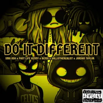 Do It Different ft. Bendi, Smo.osh, Jordan Taylor, Past Life Kenny & WillistheRealist cover art