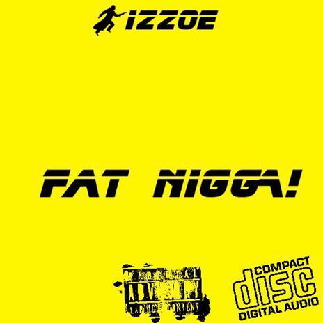 Fat Nigga! cover art