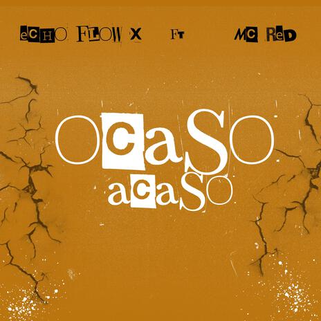 Ocaso Acaso ft. Mc Red cover art
