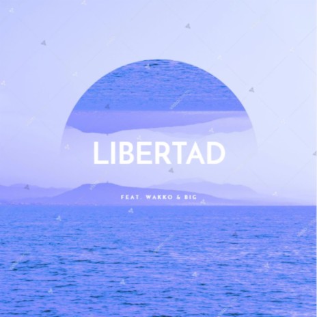 Libertad (feat. Wakko & Big) cover art