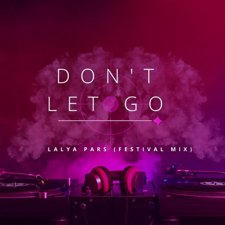 Don't Let Go (Festival Mix) cover art