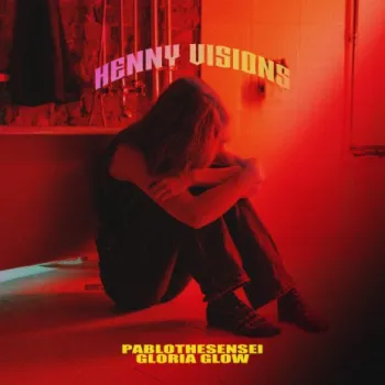 Henny Visions ft. Gloria Glow cover art