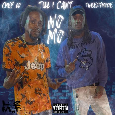 Till I Cant No Mo ft. Tweezymode cover art