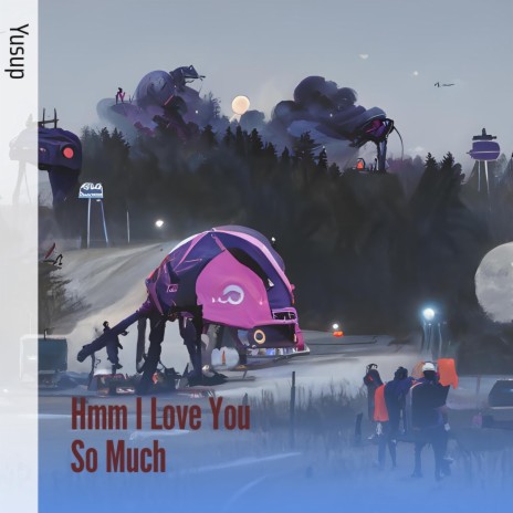 Hmm I Love You so Much cover art