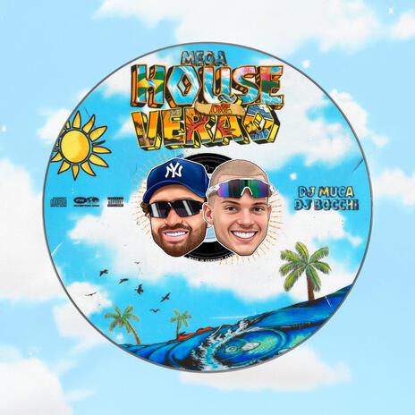 MEGA HOUSE DE VERÃO ft. DJ MUCA cover art