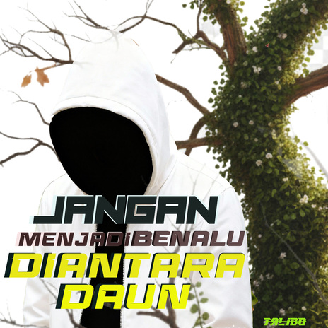 Jangan Menjadi Benalu Diantara Daun cover art