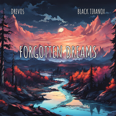 Forgotten Dreams (feat. Black Tiranox) cover art