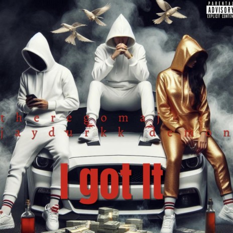 I Got It ft. Jaydurkk & Jay cover art