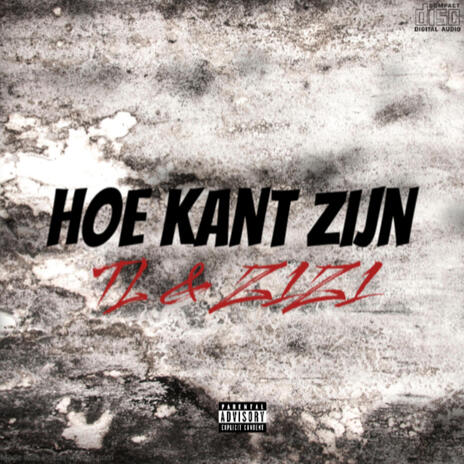 Hoe kant zijn ft. TL cover art