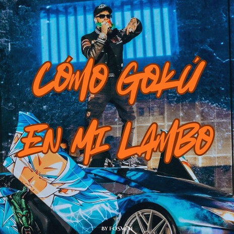 Cómo Gokú En Mi Lambo cover art