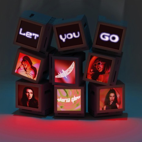 Let You Go (Remix) ft. Gloria Glow cover art