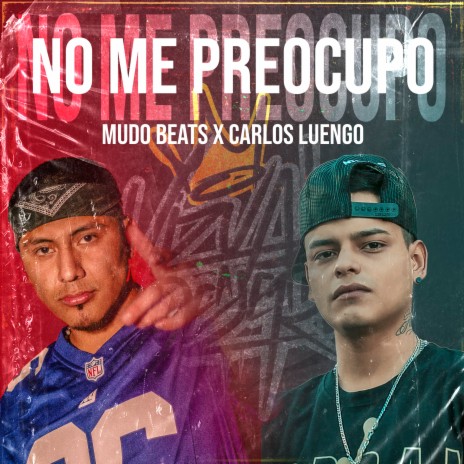 No Me Preocupo ft. Carlos Luengo cover art