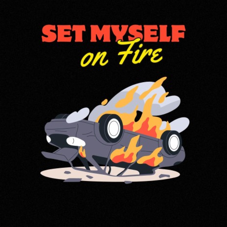 Set Myself On Fire ft. Chu cover art