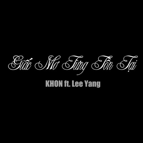 Giấc Mơ Từng Tồn Tại ft. Lee Yang cover art