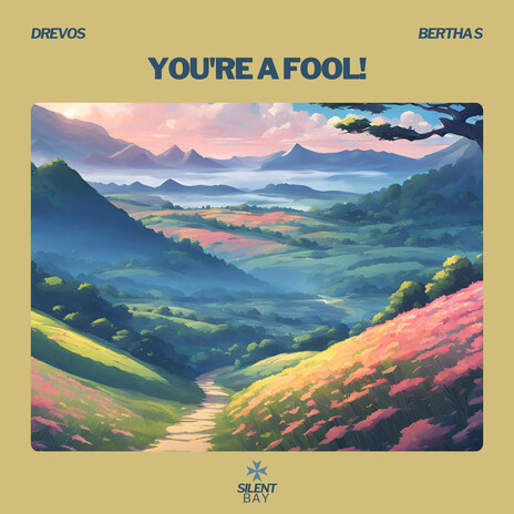 You're a fool! (feat. Bertha S) cover art