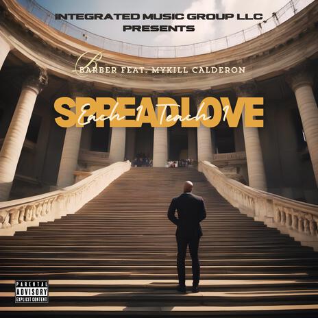 Spread Love Each 1 Teach 1 ft. Mykill Calderon cover art