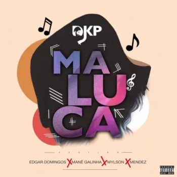 Maluca (feat. Edgar Domingos, Mane Galinha, Mylson & Mendez) cover art