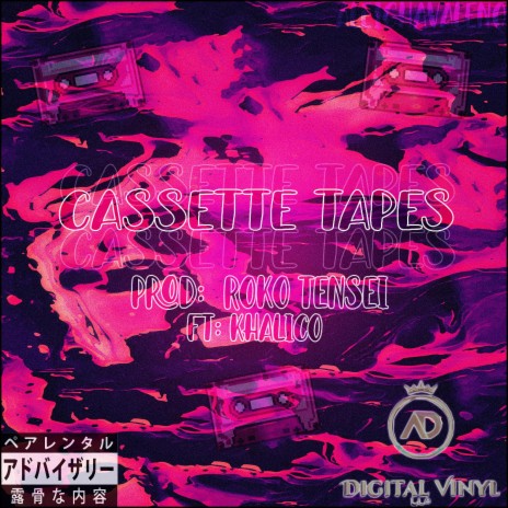 Cassette Tapes ft. Khalico