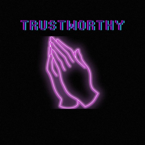 Trustworthy ft. Chu & SUPAHMAHN cover art