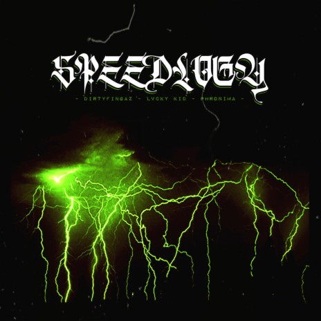 Speedlogy ft. DirtiFingaz & Phronima