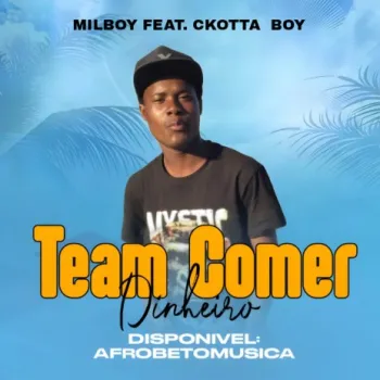 Team Comer Dinheiro ft. Ckotta Boy cover art