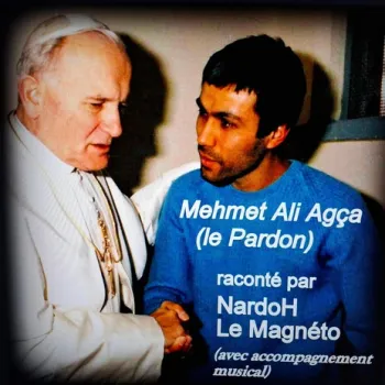 Mehmet Ali Agça (le pardon) cover art