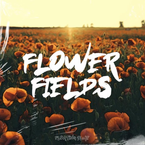 Flower Fields ft. LOFI Gambler & Floating Animal cover art