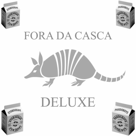 Fora da Casca (Deluxe) ft. Marc420 & LunáticoFM cover art
