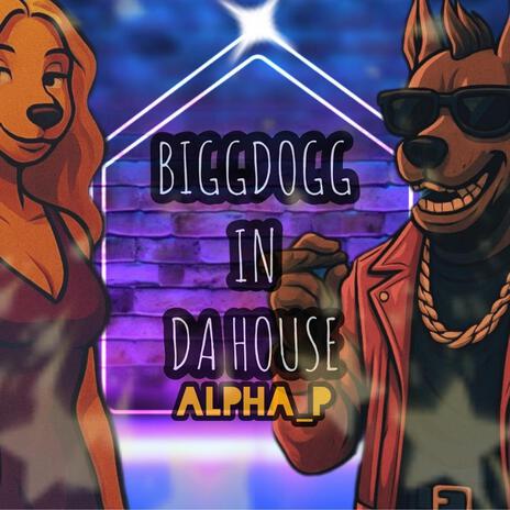 BIG DOGG IN DA HOUSE cover art