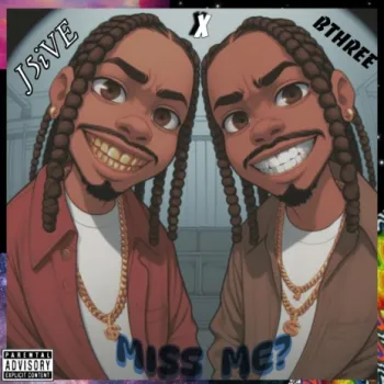 Miss Me? ft. Bthree cover art