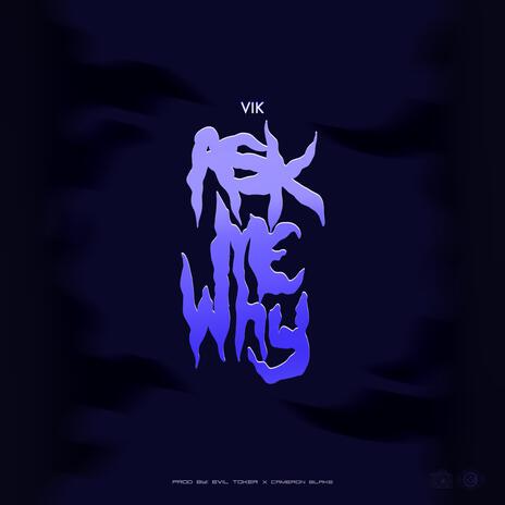 Ask Me Why ft. Cameron Blake cover art