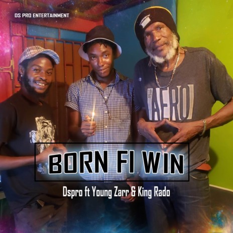 Born Fi Win ft. King Rado & Young Zarr cover art